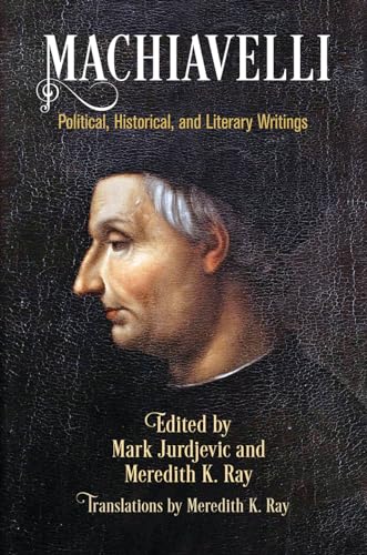 9780812224337: Machiavelli: Political, Historical, and Literary Writings