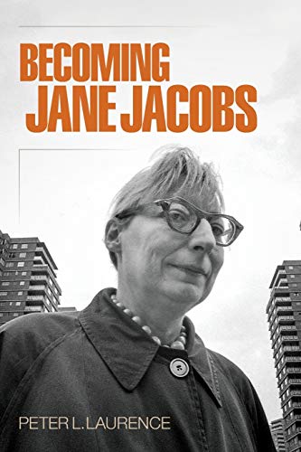 9780812224429: Becoming Jane Jacobs (The Arts and Intellectual Life in Modern America)