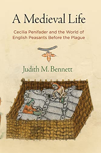 Imagen de archivo de A Medieval Life: Cecilia Penifader and the World of English Peasants Before the Plague (The Middle Ages Series) a la venta por Save With Sam