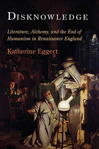Beispielbild fr Disknowledge: Literature, Alchemy, and the End of Humanism in Renaissance England zum Verkauf von ThriftBooks-Atlanta