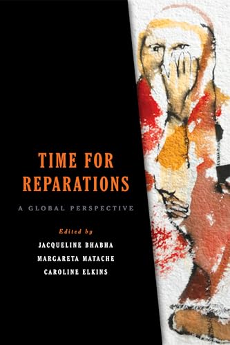 Stock image for Time for Reparations: A Global Perspective (Pennsylvania Studies in Human Rights) for sale by Goodwill Southern California
