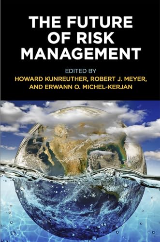 9780812225082: The Future of Risk Management (Critical Studies in Risk and Disaster)