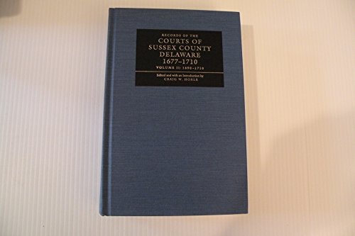 Beispielbild fr Records of the Courts of Sussex County Delaware, 1677-1710-Volume I: 1677-1689 and Volume II 1690-1710 zum Verkauf von Virginia Martin, aka bookwitch