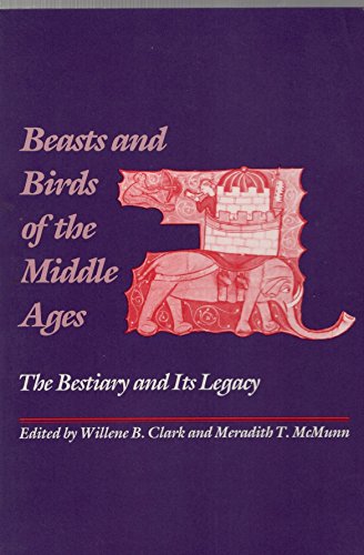 Imagen de archivo de Beasts and Birds of the Middle Ages: The Bestiary and Its Legacy a la venta por Winged Monkey Books