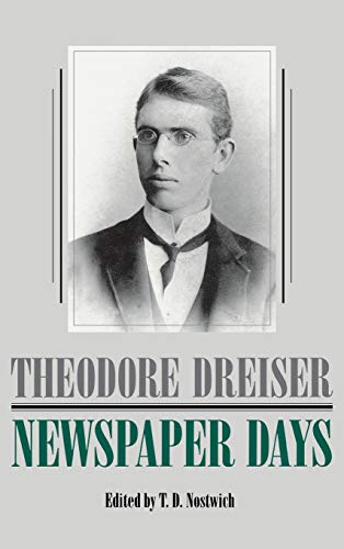 Stock image for Newspaper Days (The University of Pennsylvania Dreiser Edition) for sale by SecondSale
