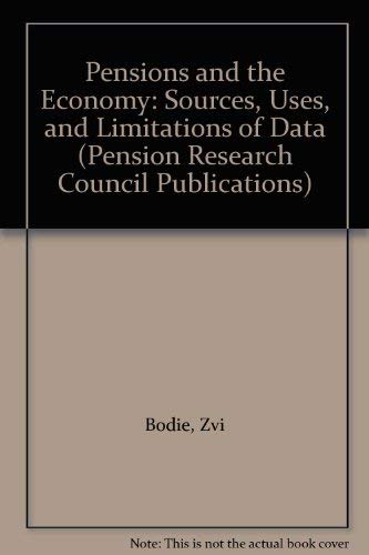 Imagen de archivo de Pensions and the Economy: Sources, Uses, and Limitations of Data (Pension Research Council Publications) a la venta por Corner of a Foreign Field