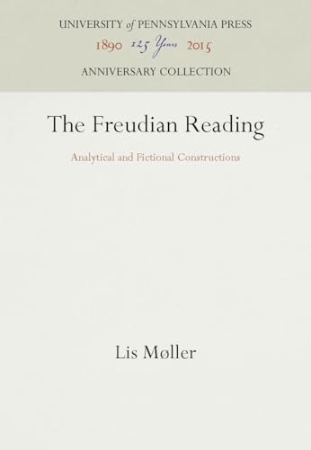 The Freudian Reading: Analytical and Fictional Constructions