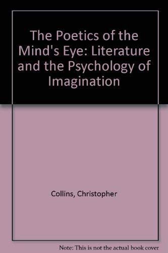 The Poetics of the Mind's Eye : Literature and the Psychology of Imagination