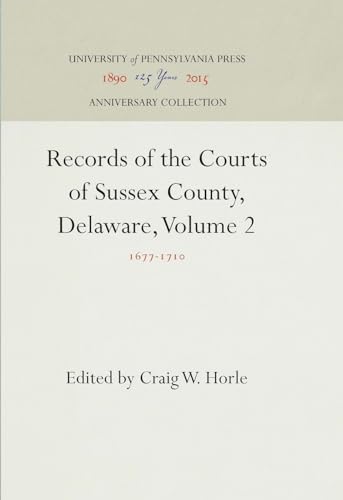 Beispielbild fr Records of the Courts of Sussex County, Delaware, Volume 2: 1677-1710 (Anniversary Collection) zum Verkauf von Midtown Scholar Bookstore