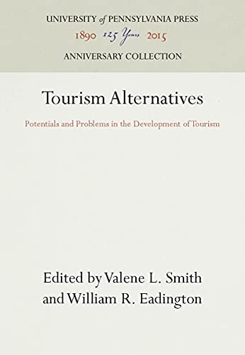 9780812231489: Tourism Alternatives: Potentials and Problems in the Development of Tourism (Anniversary Collection)