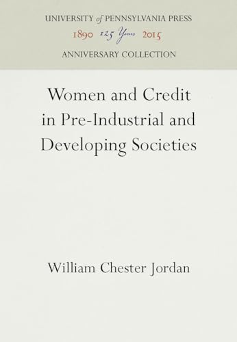 Stock image for Women and Credit in Pre-Industrial and Developing Societies (Anniversary Collection) for sale by Giant Giant