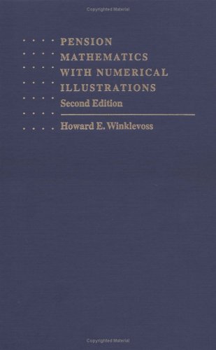 Imagen de archivo de Pension Mathematics with Numerical Illustrations (Pension Research Council Publications) a la venta por HPB-Red