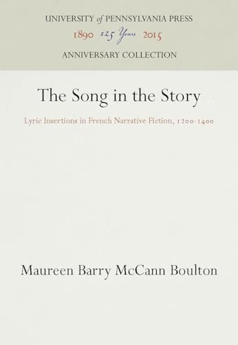Beispielbild fr The Song in the Story: Lyric Insertions in French Narrative Fiction, 12-14 (Anniversary Collection) zum Verkauf von Gulf Coast Books