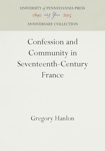 Confession and Community in 17th Century France: Catholic and Protestant Coexistence in Aquitaine