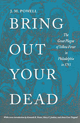 Stock image for Bring Out Your Dead : The Great Plague of Yellow Fever in Philadelphia in 1793 for sale by Better World Books