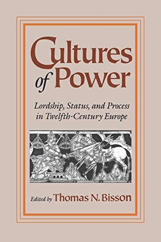 Stock image for Cultures of Power; Lordship, Status, and Process in Twelfth-Century Europe for sale by Hackenberg Booksellers ABAA