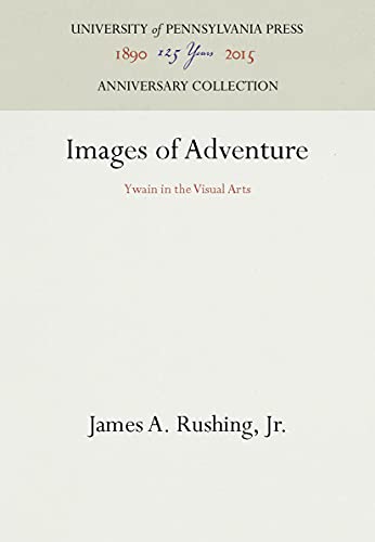 Stock image for Images of Adventure: Ywain in the Visual Arts for sale by Murphy-Brookfield Books