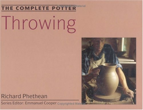 Imagen de archivo de The Complete Potter: Throwing a la venta por Wonder Book