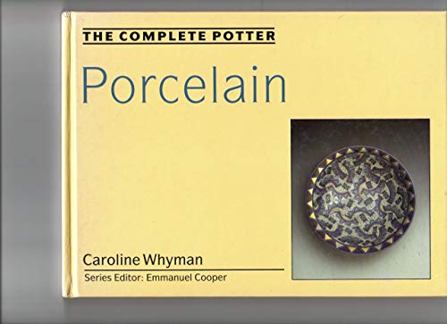 Beispielbild fr The Complete Potter: Porcelain zum Verkauf von The Book Spot