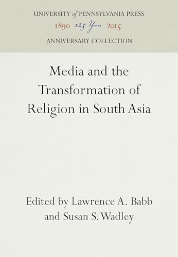 9780812233049: Media and the Transformation of Religion in South Asia (Anniversary Collection)