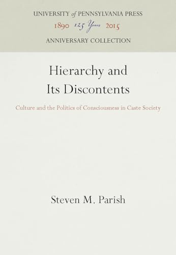Beispielbild fr Hierarchy and Its Discontents: Culture and the Politics of Consciousness in Caste Society (Anniversary Collection) zum Verkauf von dsmbooks