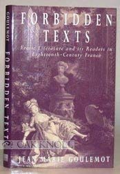 Imagen de archivo de Forbidden Texts: Erotic Literature and Its Readers in Eighteenth-Century France (New Cultural Studies Series) a la venta por Midtown Scholar Bookstore