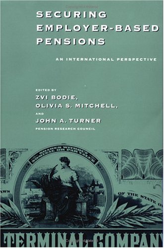 Stock image for Securing Employer-Based Pensions : An International Perspective for sale by Better World Books
