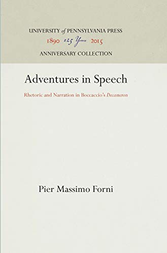 Imagen de archivo de Adventures in Speech : Rhetoric and Narration in Boccaccio's Decameron a la venta por Better World Books