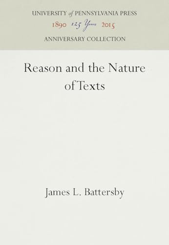 Imagen de archivo de Reason and the Nature of Texts a la venta por Books From California