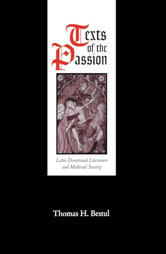 Imagen de archivo de Texts of the Passion: Latin Devotional Literature and Medieval Society (The Middle Ages Series) a la venta por HPB-Red