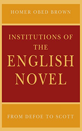 Beispielbild fr Institutions of the English Novel from Defoe to Scott zum Verkauf von Dan Pope Books