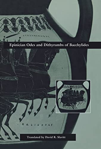 Beispielbild fr Epinician Odes and Dirthyrambs of Bacchylides zum Verkauf von A New Leaf Used Books