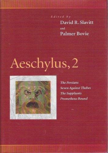 Stock image for Aeschylus, 2: The Persians, Seven Against Thebes, The Suppliants, Prometheus Bound for sale by Gene Sperry Books