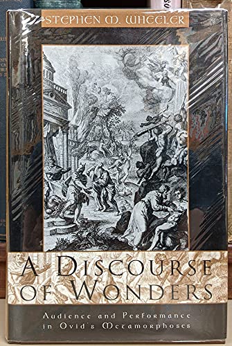 9780812234756: A Discourse of Wonders: Audience and Performance in Ovid's "Metamorphoses"