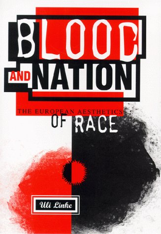 Stock image for Blood and Nation: The European Aesthetics of Race (Contemporary Ethnography Series) for sale by dsmbooks