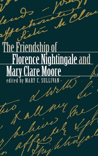 9780812234893: The Friendship of Florence Nightingale and Mary Clare Moore (Studies in Health, Illness, and Caregiving)