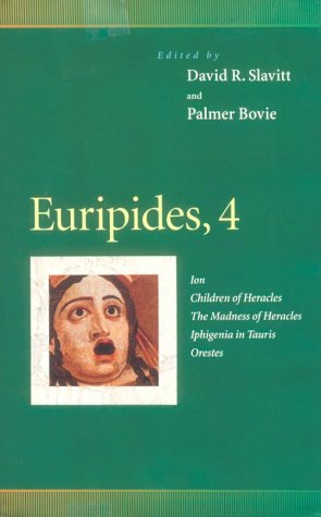 Stock image for Euripides, 4: Ion, Children of Heracles, The Madness of Heracles, Iphigenia in Tauris, Orestes for sale by Grey Matter Books