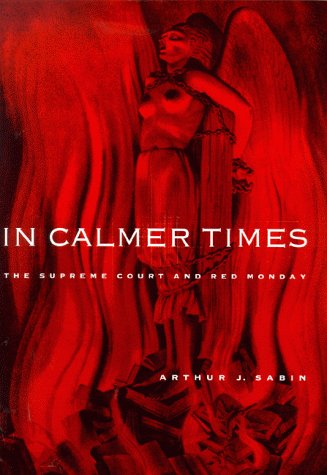 Imagen de archivo de In Calmer Times: The Supreme Court and Red Monday a la venta por HPB-Movies