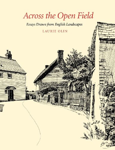 Across the Open Field: Essays Drawn from English Landscapes (Penn Studies in Landscape Architecture) (9780812235319) by Olin, Laurie