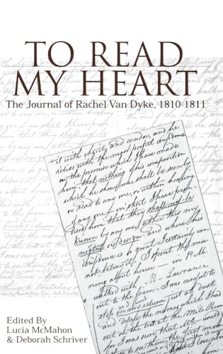 9780812235494: To Read My Heart: The Journal of Rachel Van Dyke, 1810-1811: The Journal of Rachel Van Dyke, 181-1811
