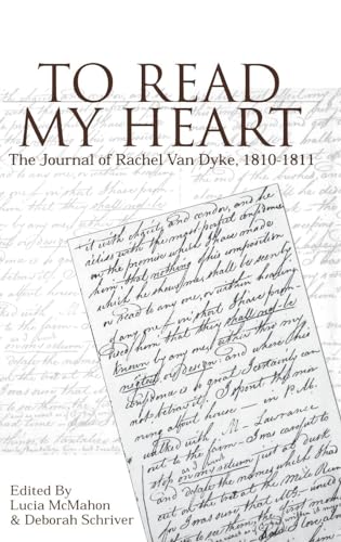 Stock image for To Read My Heart: The Journal of Rachel Van Dyke, 181-1811 for sale by 3rd St. Books