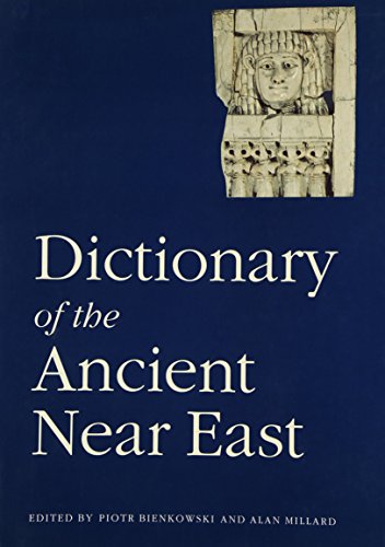 Stock image for Dictionary of the Ancient Near East for sale by Better World Books: West