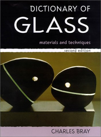 Imagen de archivo de Dictionary of Glass: Materials and Techniques a la venta por SecondSale