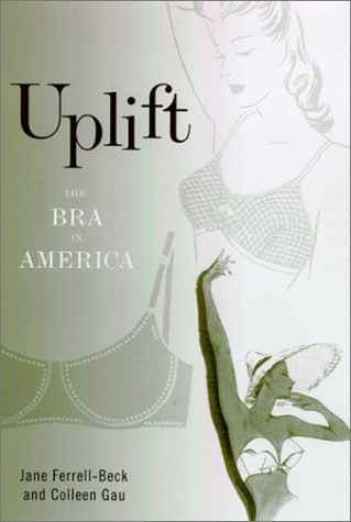 Stock image for Uplift : The Bra in America for sale by Better World Books