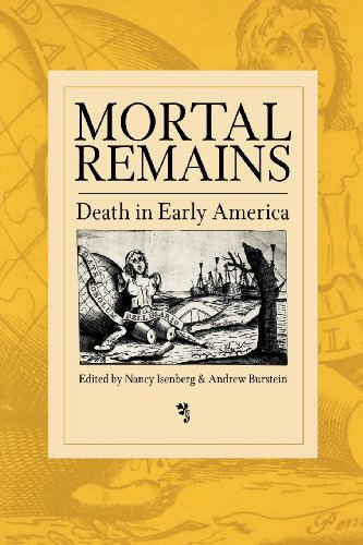 9780812236781: Mortal Remains: Death in Early America