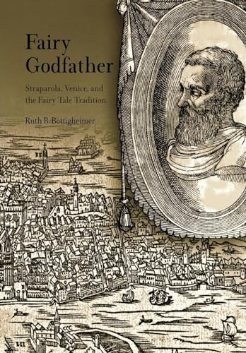 9780812236804: FAIRY GODFATHER: Straparola, Venice, and the Fairy Tale Tradition