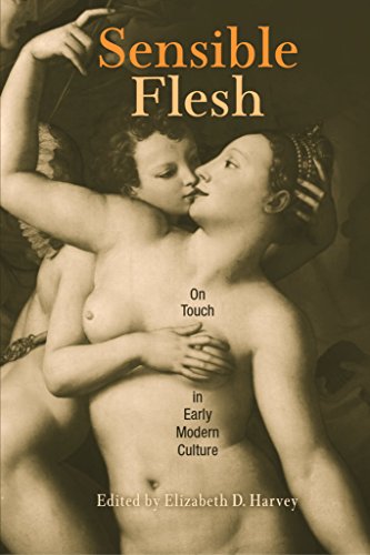 Stock image for Sensible Flesh: On Touch in Early Modern Culture for sale by Midtown Scholar Bookstore
