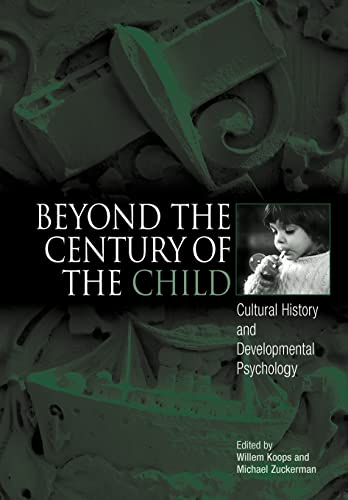 Beispielbild fr Beyond the Century of the Child: Cultural History and Developmental Psychology zum Verkauf von Zoom Books Company