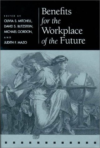 Beispielbild fr Benefits for the Workplace of the Future zum Verkauf von Better World Books Ltd