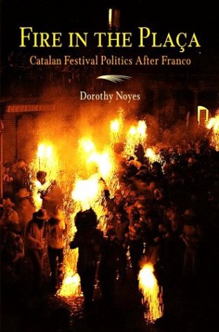 9780812237290: Fire in the Placa: Catalan Festival Politics After Franco